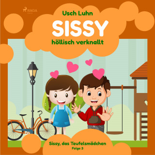 Usch Luhn: Sissy - höllisch verknallt: Sissy, das Teufelsmädchen. Folge 3