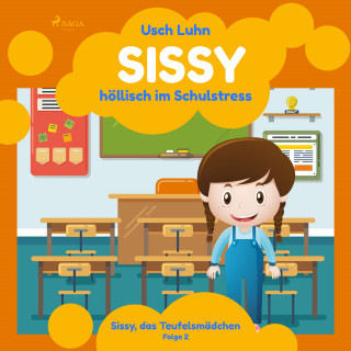 Usch Luhn: Sissy - höllisch im Schulstress: Sissy, das Teufelsmädchen. Folge 2