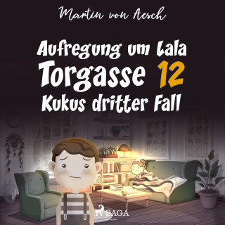 Martin von Aesch: Aufregung um Lala. Torgasse 12 - Kukus dritter Fall