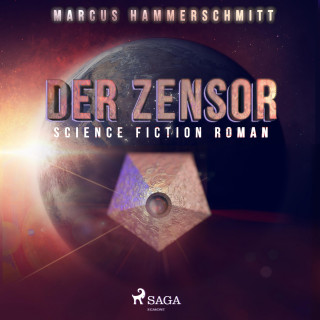 Marcus Hammerschmitt: Der Zensor (Ungekürzt)