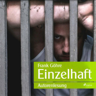 Frank Göhre: Einzelhaft (Ungekürzt)