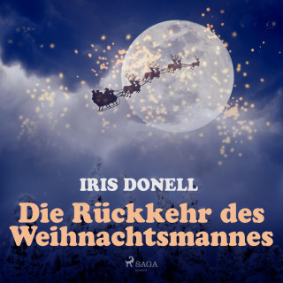 Iris Donell: Die Rückkehr des Weihnachtsmannes (Ungekürzt)