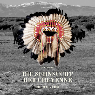 Thomas Jeier: Die Sehnsucht der Cheyenne