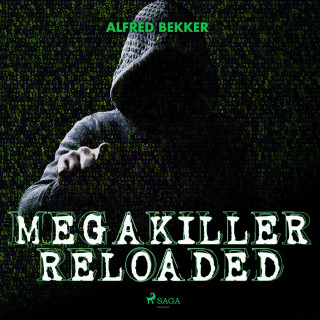 Alfred Bekker: Megakiller reloaded (Ungekürzt)