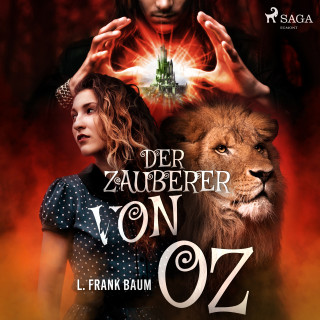 Lyman Frank Baum: Der Zauberer von Oz (Ungekürzt)