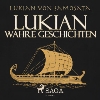 Lukian von Samosata: Lukian - Wahre Geschichten (Ungekürzt)