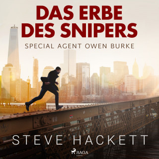 Steve Hackett: Das Erbe des Snipers - Special Agent Owen Burke 3 (Ungekürzt)
