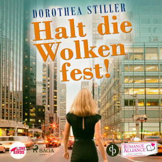 Dorothea Stiller: Halt die Wolken fest (Liebe) - Romance Alliance Love Shots 3 (Ungekürzt)