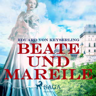 Eduard Von Keyserling: Beate und Mareile (Ungekürzt)