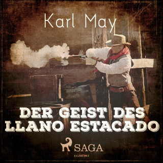 Karl May: Der Geist des Llano Estacado (Ungekürzt)