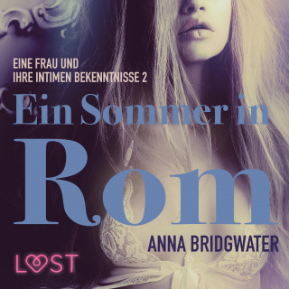 Anna Bridgwater: Ein Sommer in Rom - eine Frau und ihre intimen Bekenntnisse 2