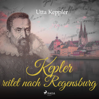 Utta Keppler: Kepler reitet nach Regensburg (Ungekürzt)