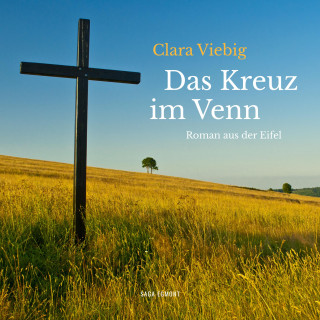 Clara Viebig: Das Kreuz im Venn - Roman aus der Eifel (Ungekürzt)