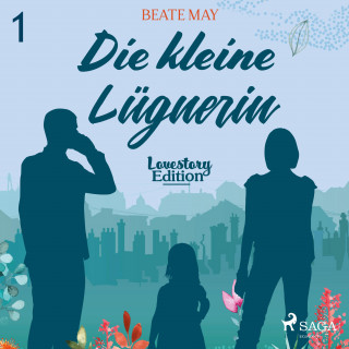 Beate May: Lovestory, Edition 1: Die kleine Lügnerin (Ungekürzt)