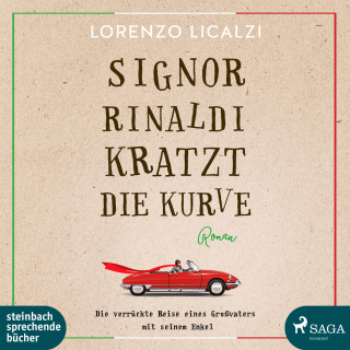 Lorenzo Licalzi: Signor Rinaldi kratzt die Kurve (Ungekürzt)