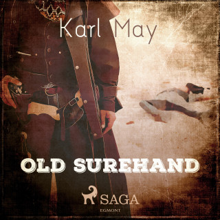 Karl May: Old Surehand (Ungekürzt)