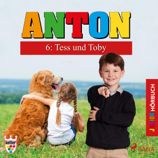 Elsegret Ruge: Anton, 6: Tess und Toby (Ungekürzt)