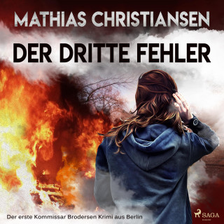 Mathias Christiansen: Der dritte Fehler - Der erste "Kommissar Brodersen" Krimi aus Berlin (Ungekürzt)