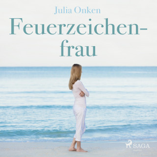 Julia Onken: Feuerzeichenfrau (Ungekürzt)