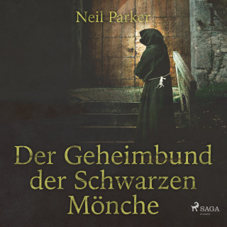 Neil Parker: Der Geheimbund der Schwarzen Mönche