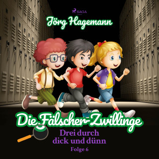 Jörg Hagemann: Die Fälscher-Zwillinge (Drei durch dick und dünn, Folge 6)