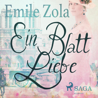 Emile Zola: Ein Blatt Liebe (Ungekürzt)