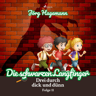 Jörg Hagemann: Die schwarzen Langfinger (Drei durch dick und dünn, Folge 11)