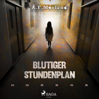 A.F. Morland: Blutiger Stundenplan - Horror