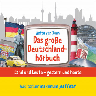 Anita Saan: Das große Deutschlandhörbuch (Ungekürzt)