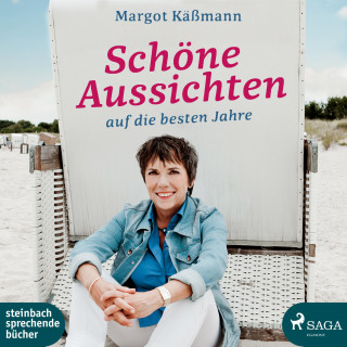 Margot Käßmann: Schöne Aussichten auf die besten Jahre (Ungekürzt)