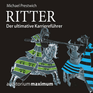Michael Prestwich: Ritter - der ultimative Karriereführer (Ungekürzt)