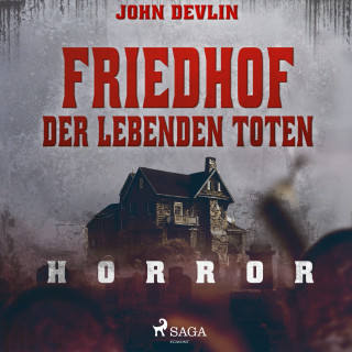 John Devlin: Friedhof der lebenden Toten - Horror
