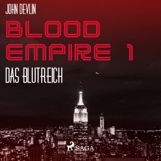 John Devlin: Blood Empire, 1: Das Blutreich (Ungekürzt)