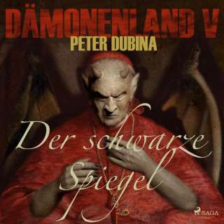 Peter Dubina: Dämonenland, 5: Der schwarze Spiegel (Ungekürzt)