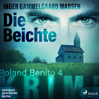 Inger Gammelgaard Madsen: Die Beichte - Roland Benito-Krimi 4