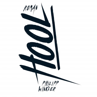 Philipp Winkler: Hool (Ungekürzt)