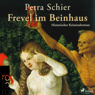 Petra Schier: Frevel im Beinhaus (Ungekürzt)