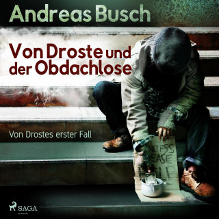Andreas Busch: Von Droste und der Obdachlose - Von Drostes erster Fall - Von Droste, 1 (Ungekürzt)