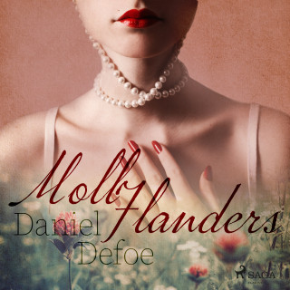 Daniel Defoe: Moll Flanders (Ungekürzt)