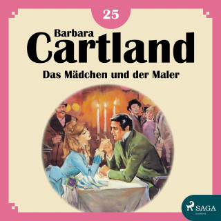 Barbara Cartland: Das Mädchen und der Maler - Die zeitlose Romansammlung von Barbara Cartland 25 (Ungekürzt)