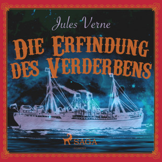 Jules Verne: Die Erfindung des Verderbens (Ungekürzt)