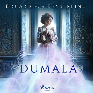 Eduard von Keyserling: Dumala (Ungekürzt)