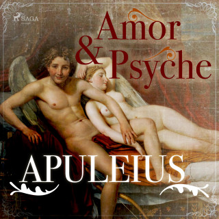 Lucius Apuleius: Amor und Psyche (Ungekürzt)