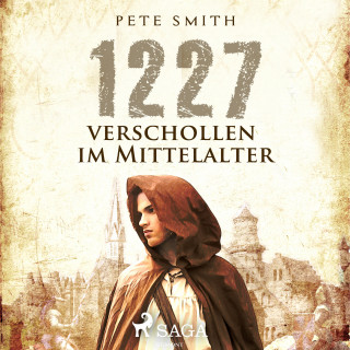 Pete Smith: 1227 - Verschollen im Mittelalter