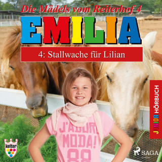 Karla Schniering: Emilia - Die Mädels vom Reiterhof, 4: Stallwache für Lilian (Ungekürzt)
