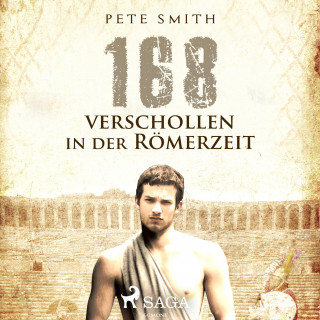 Pete Smith: 168 - Verschollen in der Römerzeit