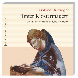 Sabine Buttinger: Hinter Klostermauern (Ungekürzt)
