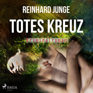 Reinhard Junge: Totes Kreuz - Kriminalroman (Ungekürzt)
