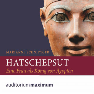 Marianne Schnittger: Hatschepsut (Ungekürzt)