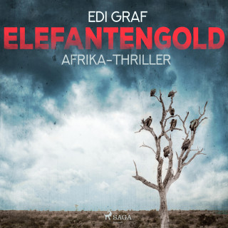 Edi Graf: Elefantengold - Afrika-Thriller (Ungekürzt)